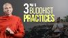 3 Main Buddhist Practices Buddhism In English