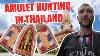 Hunting For Authentic Buddhist Amulets In Phuket Thailand